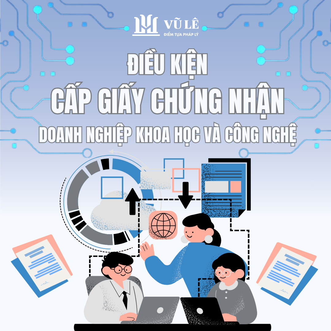 Điều kiện cấp giấy chứng nhận doanh nghiệp khoa học và công nghệ 8 Điều kiện cấp giấy chứng nhận doanh nghiệp khoa học và công nghệ