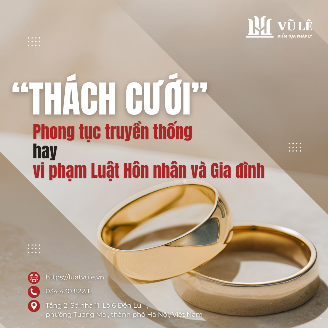"Thách cưới" có vi phạm luật hôn nhân và gia đình không? 16 “Thách cưới” có vi phạm luật hôn nhân và gia đình không?